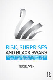 Risk, Surprises and Black Swans: Fundamental Ideas and Concepts in Risk Assessment and Risk Management book cover