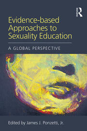 Evidence-based Approaches to Sexuality Education: A Global Perspective book cover