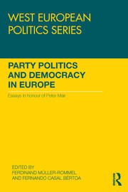 Party Politics and Democracy in Europe: Essays in honour of Peter Mair book cover