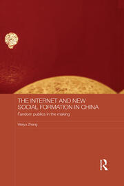 The Internet and New Social Formation in China: Fandom Publics in the Making book cover