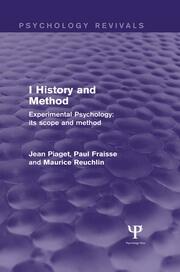 Experimental Psychology Its Scope and Method: Volume I: History and Method book cover