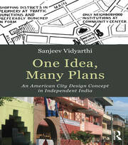 One Idea, Many Plans: An American City Design Concept in Independent India book cover
