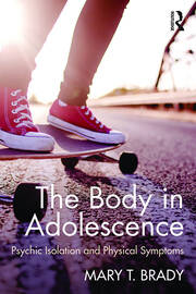The Body in Adolescence: Psychic Isolation and Physical Symptoms book cover