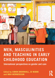 Men, Masculinities and Teaching in Early Childhood Education: International perspectives on gender and care book cover