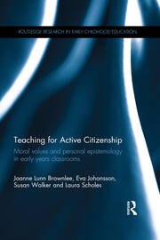 Teaching for Active Citizenship: Moral values and personal epistemology in early years classrooms book cover