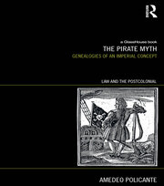 The Pirate Myth: Genealogies of an Imperial Concept book cover