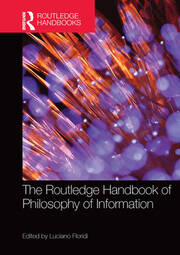 The Routledge Handbook of Philosophy of Information book cover