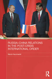 Russia-China Relations in the Post-Crisis International Order book cover