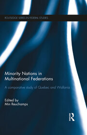 Minority Nations in Multinational Federations: A comparative study of Quebec and Wallonia book cover