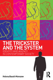 The Trickster and the System: Identity and agency in contemporary society book cover