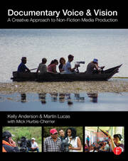 Documentary Voice & Vision: A Creative Approach to Non-Fiction Media Production book cover