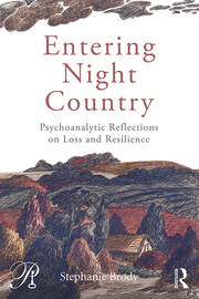 Entering Night Country: Psychoanalytic Reflections on Loss and Resilience book cover