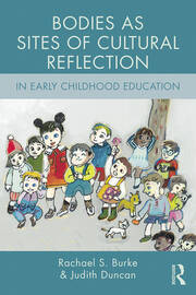 Bodies as Sites of Cultural Reflection in Early Childhood Education book cover