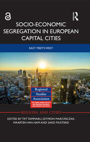 Socio-Economic Segregation in European Capital Cities: East meets West book cover