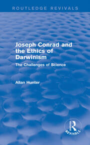 Joseph Conrad and the Ethics of Darwinism (Routledge Revivals): The Challenges of Science book cover