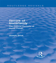 Terrors of Uncertainty (Routledge Revivals): The Cultural Contexts of Horror Fiction book cover
