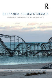 Reframing Climate Change: Constructing ecological geopolitics book cover