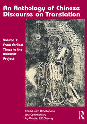 An Anthology of Chinese Discourse on Translation (Volume 1): From Earliest Times to the Buddhist Project book cover