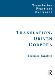 Translation-Driven Corpora: Corpus Resources for Descriptive and Applied Translation Studies book cover
