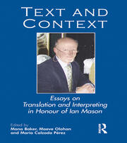 Text and Context: Essays on Translation and Interpreting in Honour of Ian Mason book cover