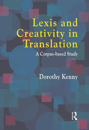 Lexis and Creativity in Translation: A Corpus Based Approach book cover