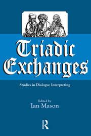 Triadic Exchanges: Studies in Dialogue Interpreting book cover