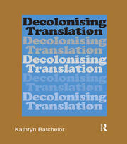 Decolonizing Translation: Francophone African Novels in English Translation book cover