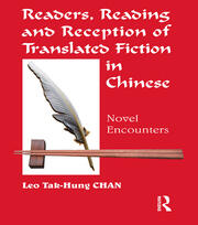 Readers, Reading and Reception of Translated Fiction in Chinese: Novel Encounters book cover