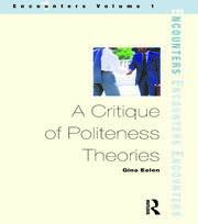 A Critique of Politeness Theory: Volume 1 book cover