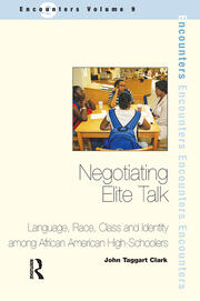Negotiating Elite Talk: Language, Race, Class and Identity Among African American High Schoolers book cover