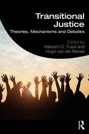 Transitional Justice: Theories, Mechanisms and Debates book cover