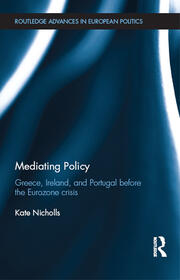 Mediating Policy: Greece, Ireland, and Portugal Before the Eurozone Crisis book cover