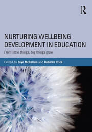 Nurturing Wellbeing Development in Education: From little things, big things grow book cover