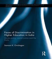 Faces of Discrimination in Higher Education in India: Quota policy, social justice and the Dalits book cover