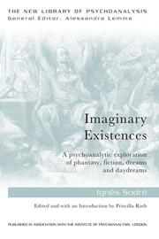 Imaginary Existences: A psychoanalytic exploration of phantasy, fiction, dreams and daydreams book cover