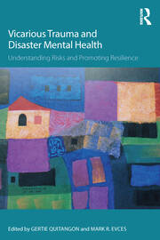 Vicarious Trauma and Disaster Mental Health: Understanding Risks and Promoting Resilience book cover