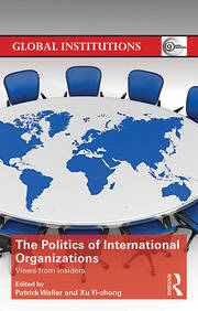 The Politics of International Organizations: Views from insiders book cover