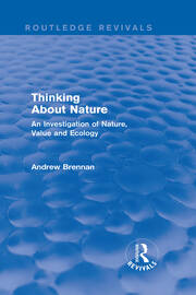 Thinking about Nature (Routledge Revivals): An Investigation of Nature, Value and Ecology book cover