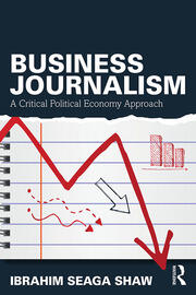 Business Journalism: A Critical Political Economy Approach book cover
