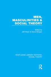 Men, Masculinities and Social Theory (RLE Social Theory) book cover