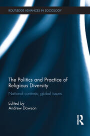 The Politics and Practice of Religious Diversity: National Contexts, Global Issues book cover