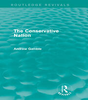 The Conservative Nation (Routledge Revivals) book cover