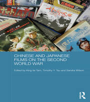Chinese and Japanese Films on the Second World War book cover