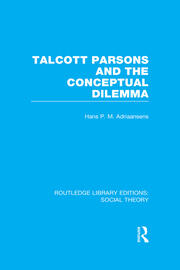 Talcott Parsons and the Conceptual Dilemma (RLE Social Theory) book cover