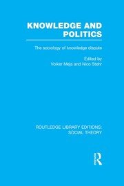 Knowledge and Politics: The Sociology of Knowledge Dispute book cover