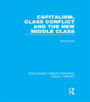Capitalism, Class Conflict and the New Middle Class book cover
