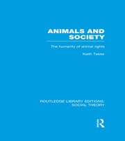 Animals and Society: The Humanity of Animal Rights book cover