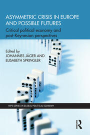 Asymmetric Crisis in Europe and Possible Futures: Critical Political Economy and Post-Keynesian Perspectives book cover