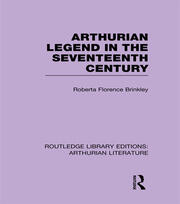 Arthurian Legend in the Seventeenth Century book cover