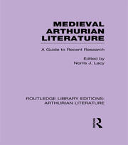 Medieval Arthurian Literature: A Guide to Recent Research book cover